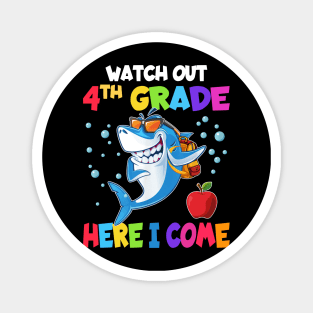 Watch Out 4th Grade Here I Come Dabbing Shark- Back To School Magnet